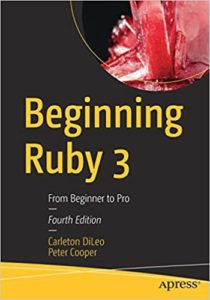 Beginning Ruby 3, 4th Edition