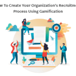 How To create your organization’s recruitment process using Gamification