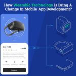How Wearable Technology Is Bringing a Change in Mobile App Development