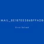 [pii_email_8e187ee586bffadbc386] Error resolved