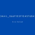 [pii_email_066f1e5f1e4576b47760] Error resolved