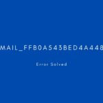 [pii_email_ffb0a543bed4a4482974] Error resolved
