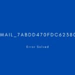 [pii_email_7abdd470fdc62380369b] Error resolved