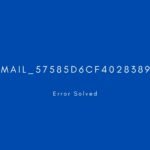 [pii_email_57585d6cf4028389f7c9] Error resolved