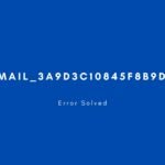 [pii_email_3a9d3c10845f8b9d77b2] Error resolved