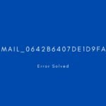 [pii_email_0642b6407de1d9fad1d4] Error resolved