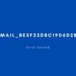 [pii_email_be5f33dbc1906d2b5336] Error resolved