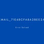 [pii_email_71e6bcfa8a2bee2aa151]Error resolved