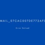 [pii_email_07cac007de772af00d51] Error resolved