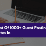 List Of 1000+ Guest Posting List Of 1000+ Guest Posting Sites In 2022Sites In 2022