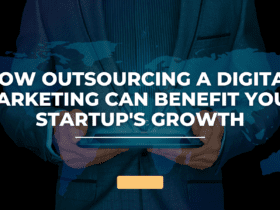 How Outsourcing a Digital Marketing Can Benefit Your Startup's Growth