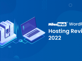 MilesWeb WordPress Hosting Review 2022