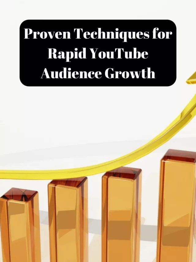 Proven Techniques for Rapid YouTube Audience Growth