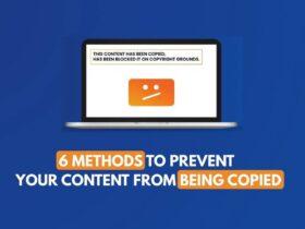 6 Methods To Prevent Your Content From Being Copied