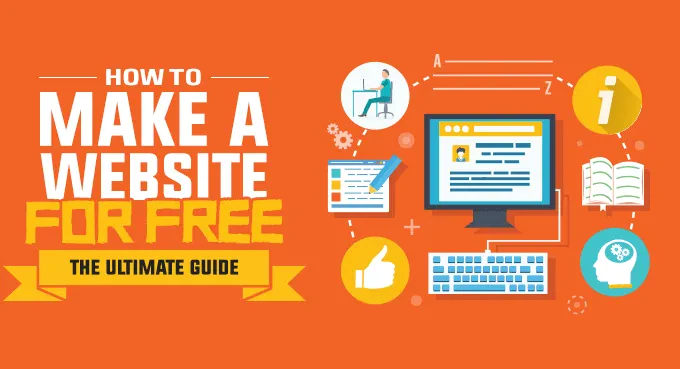 An orange graphic with the text "How to Make a Website for Free: The Ultimate Guide" features icons of a computer screen, a keyboard, thumbs up, a person at a desk, a book, and a lightbulb, symbolizing various elements of website creation and learning.