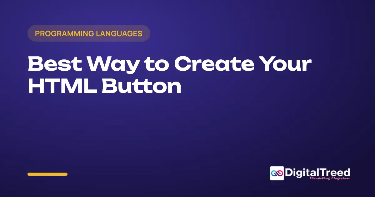 Best Way to Create Your HTML Button