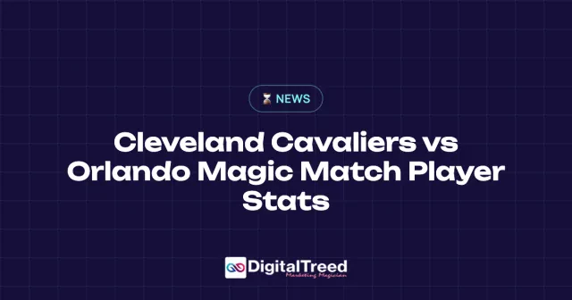 Cleveland Cavaliers vs Orlando Magic Match Player Stats