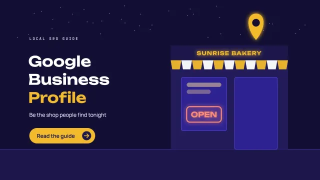 Google Business Profile guide: a bakery storefront at night with a glowing OPEN sign and a gold map pin above it
