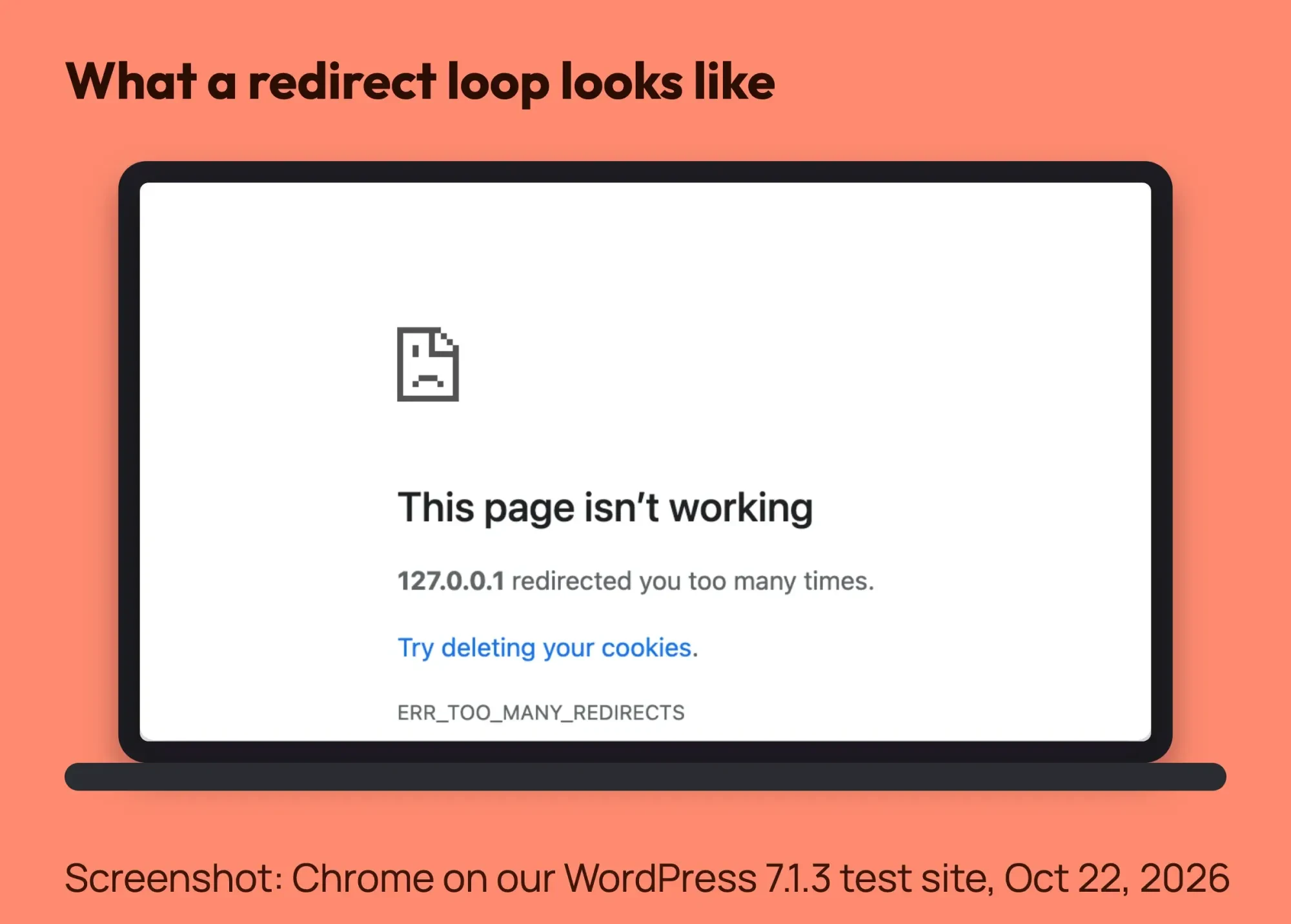 Chrome error page from our WordPress 7.1.3 test site: This page isn't working, redirected you too many times, ERR_TOO_MANY_REDIRECTS