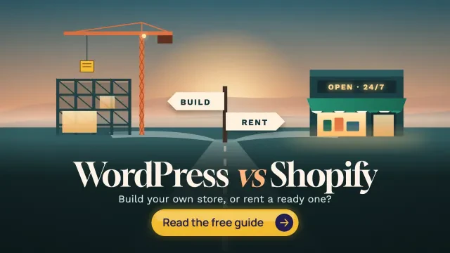 WordPress vs Shopify: a road at dawn forks at a Build and Rent signpost, a store under construction on one side and a lit shop on the other, with a Read the free guide button