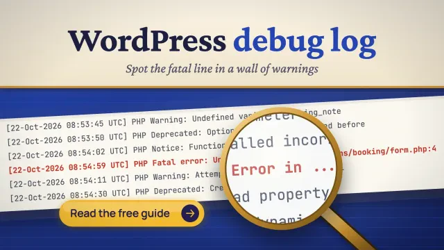 WordPress debug log: a brass magnifier over a wall of log lines, picking out the one fatal error, under a cream title band, with a Read the free guide button