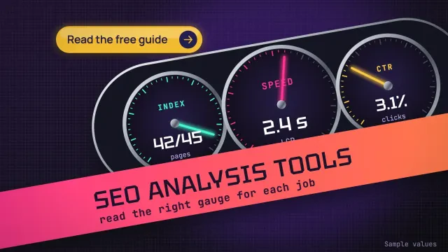 SEO analysis tools: a tilted dashboard of gauges for index, speed and CTR with a pink title ribbon, and a Read the free guide button
