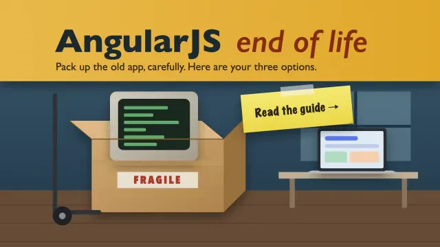 AngularJS end of life: an old computer packed in a FRAGILE box on a hand truck beside a new laptop, with a sticky-note button