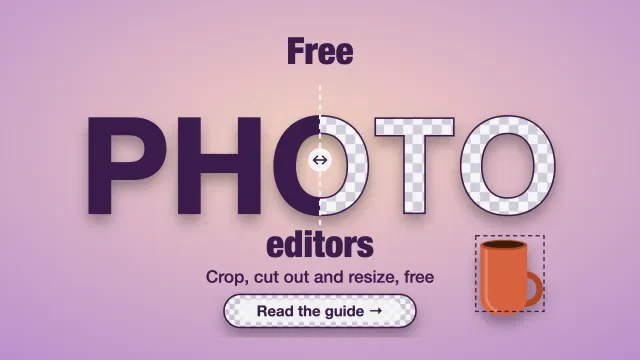 Free photo editors: the word PHOTO half solid and half see-through checkerboard behind a before and after slider, with a cut-out mug and a checkerboard pill button