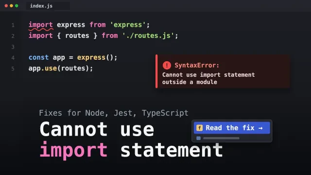 Cannot use import statement outside a module: a dark code editor with two import lines, a red squiggle and the SyntaxError message, with an autocomplete-popup button
