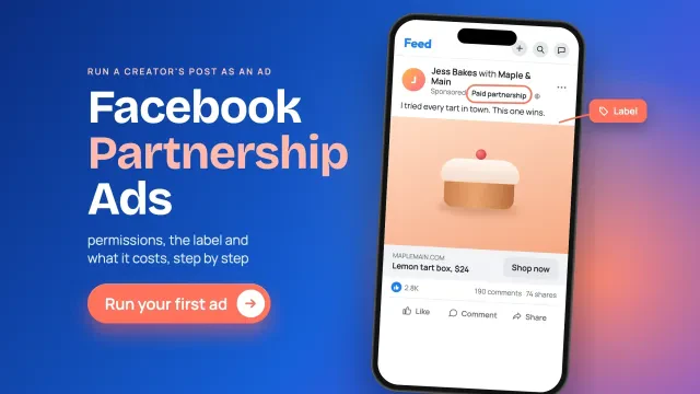 Facebook partnership ads: a phone feed ad with the Paid partnership label circled, a creator and brand header and a Shop now bar, with a Run your first ad button