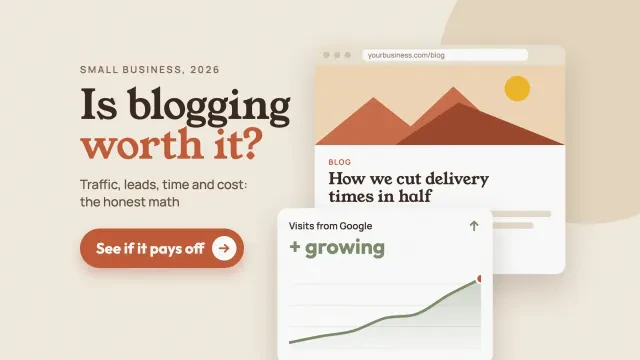 Is blogging worth it for business: a blog post page in a browser with a rising traffic chart card beside it, with a See if it pays off button