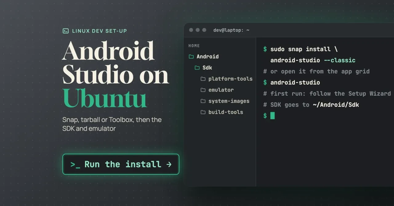 How to install Android Studio on Ubuntu 24.04: a dark terminal running the snap install command and a note to follow the Setup Wizard, beside an Android SDK folder tree, with a Run the install button