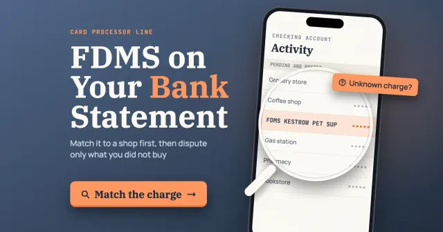 FDMS on your bank statement: a magnifier over a drawn checking account activity list with the line FDMS KESTROW PET SUP marked Unknown charge, beside a Match the charge button