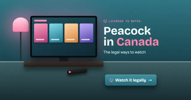 Peacock in Canada: a living room TV showing a drawn generic streaming app with show tiles beside a lamp, with a Watch it legally button