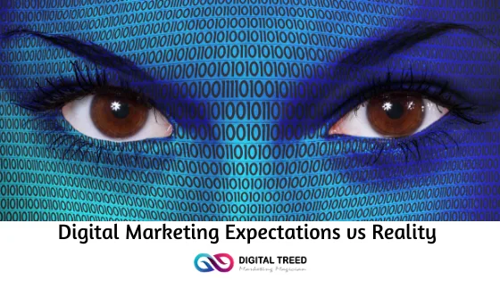 Digital Marketing: Expectations vs Reality