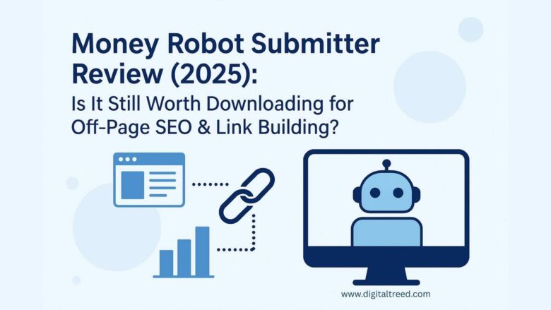 Money Robot Submitter Review Is It Still Worth Downloading for Off-Page SEO Link Building