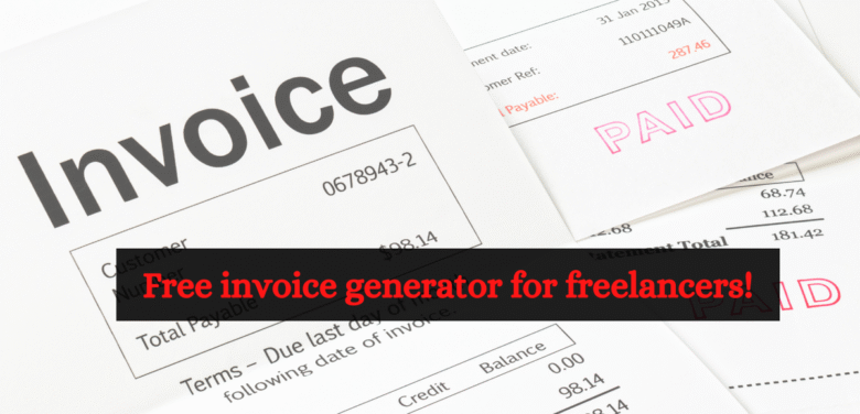 A graphic shows printed invoices with one stamped "PAID." Over the image, there is a black banner with red text that reads, "Free invoice generator for freelancers!.