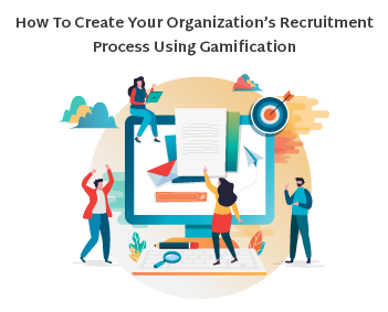 Illustration of three people using a large computer screen surrounded by gamification elements like a target, paper plane, and magnifying glass. The text above reads: "How To Create Your Organization’s Recruitment Process Using Gamification.