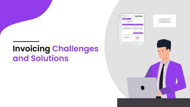 Illustration of a person in a purple suit jacket working on a laptop, with documents pinned to a wall in the background. Text reads "Invoicing Challenges and Solutions." The image features a clean, modern design.