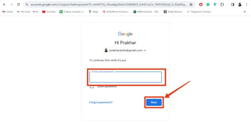 Enter your account password to comprehend that it’s you and continue your operation.