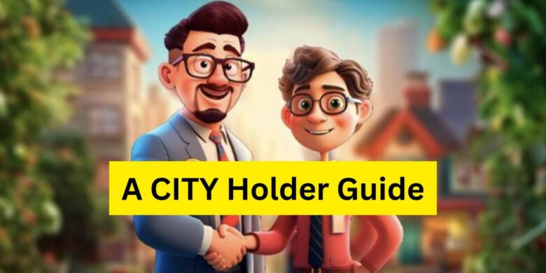 A CITY Holder Guide