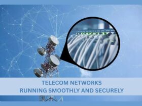 Telecom Networks Running Smoothly and SecurelyÂ
