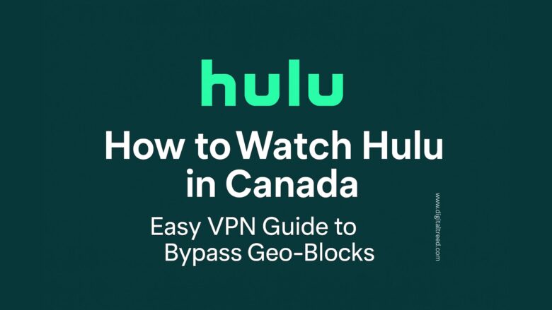 A digital graphic with a dark teal background featuring the Hulu logo in bright green at the top, followed by bold white text that reads "How to Watch Hulu in Canada" and a subtitle beneath that says "Easy VPN Guide to Bypass Geo-Blocks.