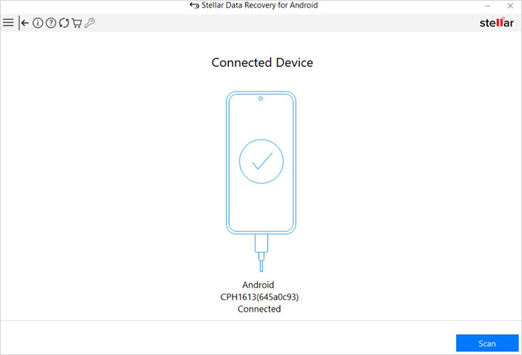Select your Android phone from the Connected Device screen and click Scan to initiate the scanning process.